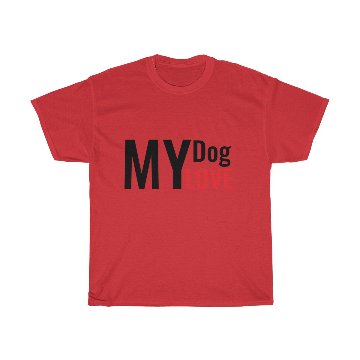 MY dog LOVE Unisex Heavy Cotton Tee