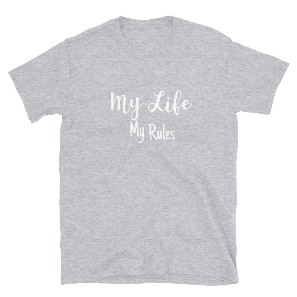 My Life my Rules Unisex T-Shirt