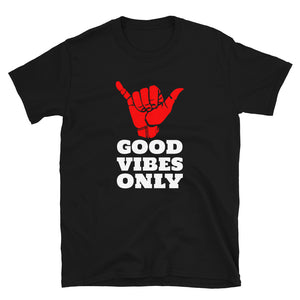 GOOD VIBES ONLY Unisex T-Shirt