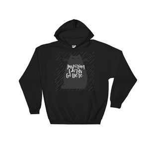 Inspiring words go here Hooded Sweatshirt