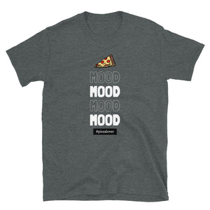 Pizza MOOD Unisex T-Shirt