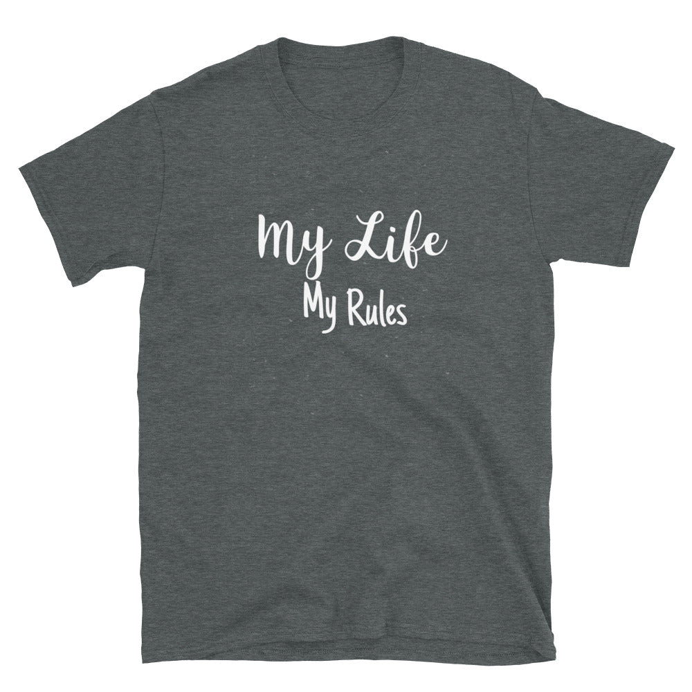 My Life my Rules Unisex T-Shirt