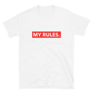 MY RULES. Unisex T-Shirt