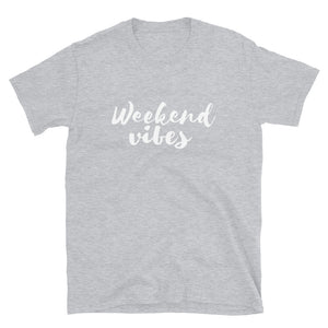 Weekend Vibes Unisex T-Shirt