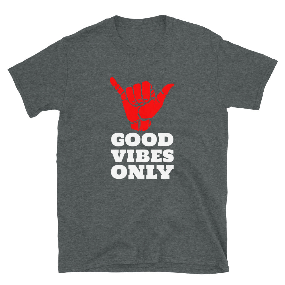 GOOD VIBES ONLY Unisex T-Shirt