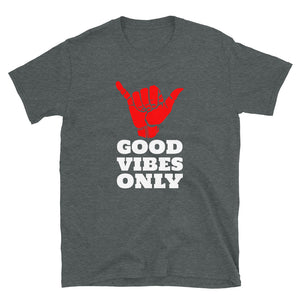 GOOD VIBES ONLY Unisex T-Shirt