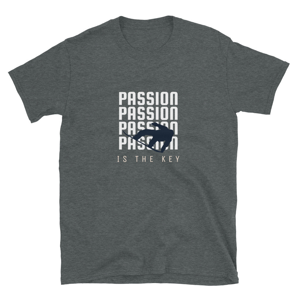 Passion is the key Unisex T-Shirt