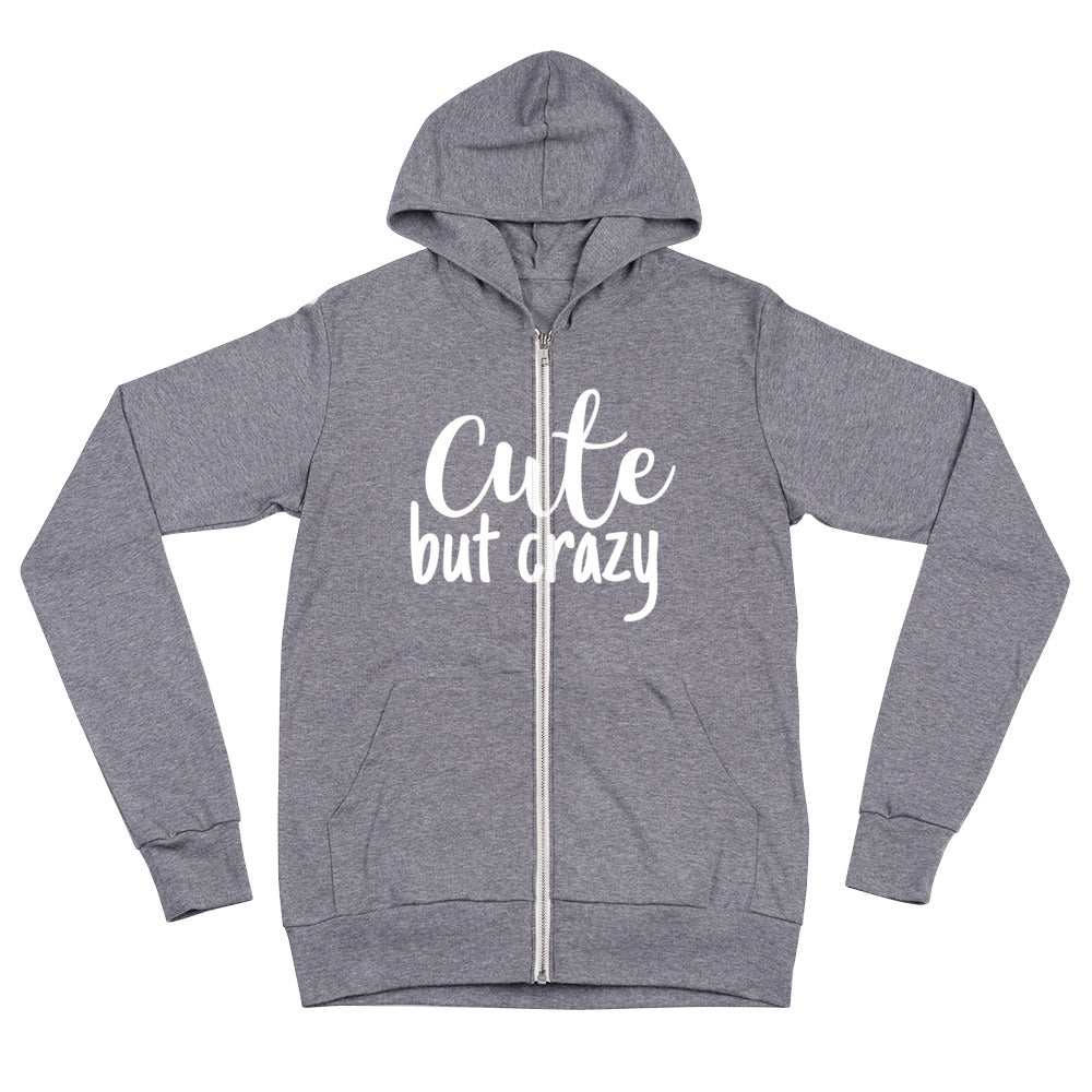 Cute but Crazy Unisex zip hoodie