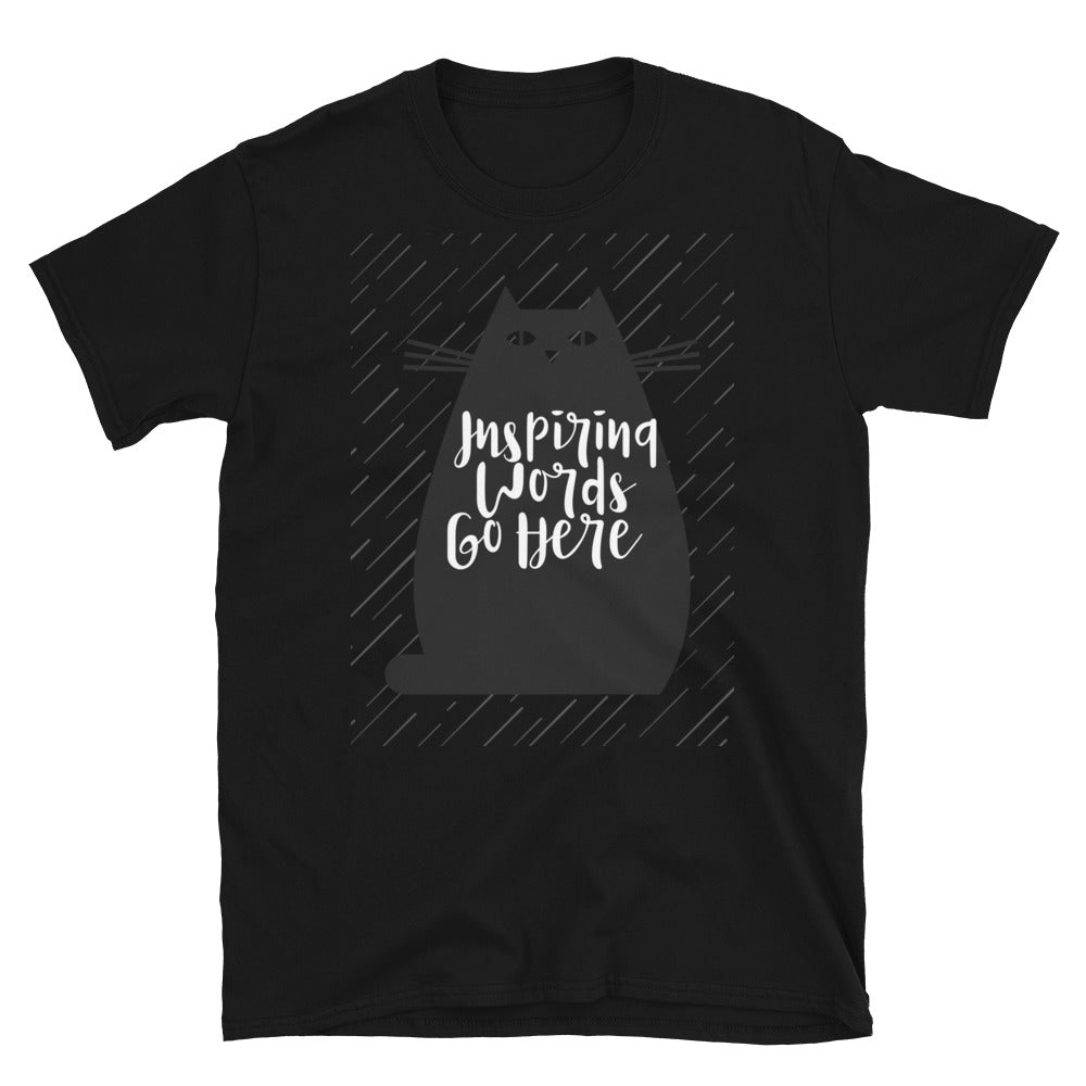 Inspiring Words Go Here Unisex T-Shirt