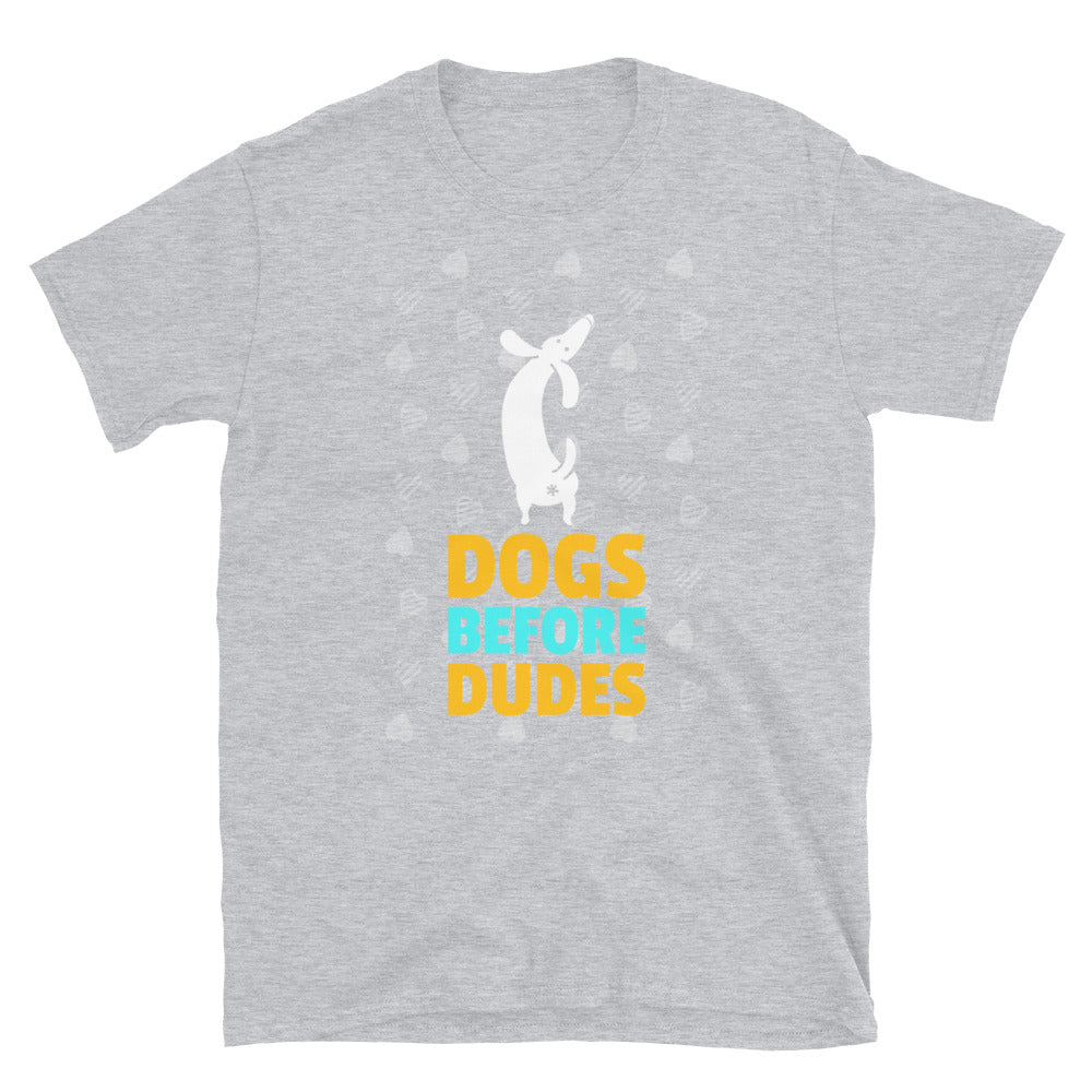 DOGS BEFORE DUDES Unisex T-Shirt