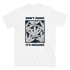 DON'T PANIC ITS ORGANIC Unisex T-Shirt