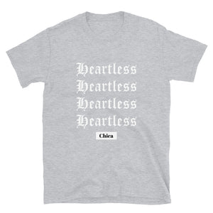 Heartless Chica Unisex T-Shirt