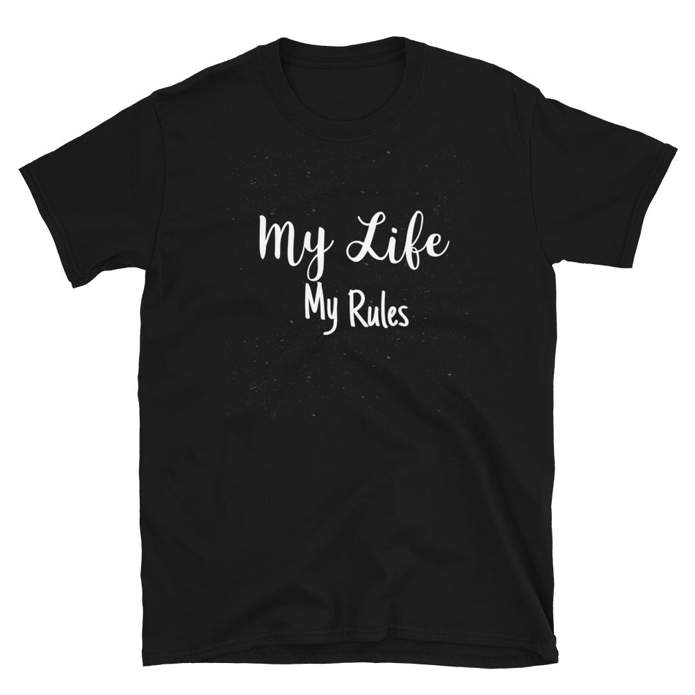 My Life my Rules Unisex T-Shirt