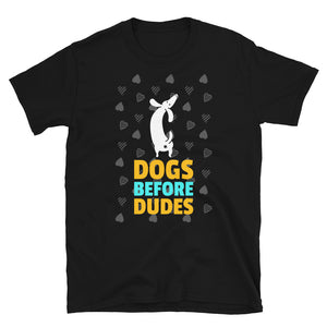 DOGS BEFORE DUDES Unisex T-Shirt