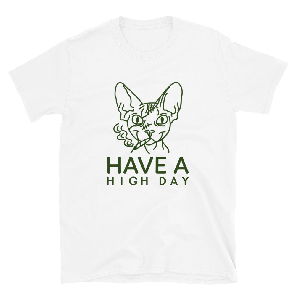 HAVE A HIGH DAY Unisex T-Shirt