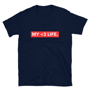 MY <3 LIFE Unisex T-Shirt