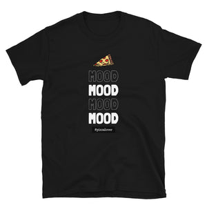 Pizza MOOD Unisex T-Shirt