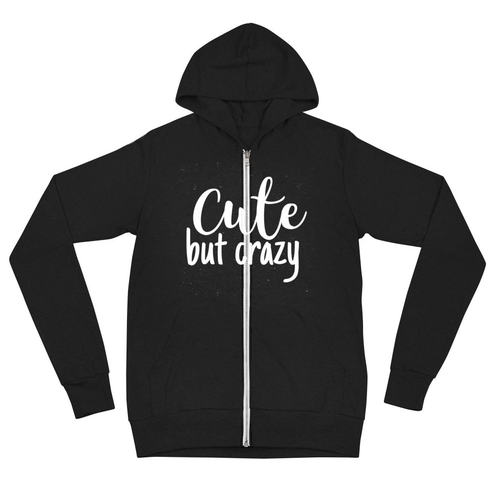 Cute but Crazy Unisex zip hoodie