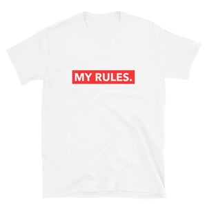 MY RULES. Unisex T-Shirt