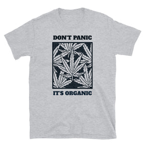 DON'T PANIC ITS ORGANIC Unisex T-Shirt